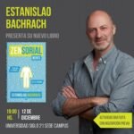 Estanislao Bachrach: “El bienestar o la toma de decisiones no depende de lo que tengo, sino de lo que soy y lo que quiero ser”
