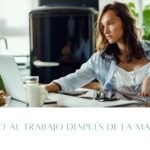 Regreso laboral tras 16 años de licencia por maternidad: un caso en España